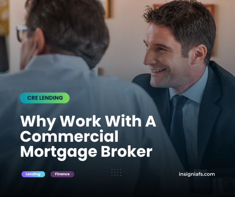 Why you should work with Commercial Mortgage Broker